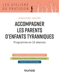 Accompagner les parents d'enfants tyranniques