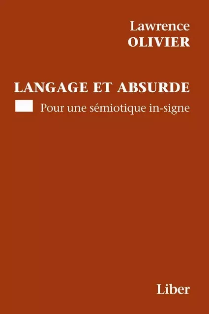 Langage et absurde - Lawrence Olivier - Éditions Liber