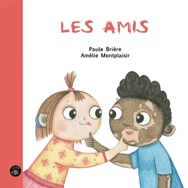 Les amis - Paule Brière - Éditions de l'Isatis