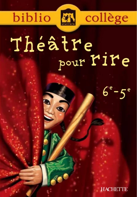 Bibliocollège - Théâtre pour rire - 6e - 5e - Bertrand Louët, Patrick Quérillacq - Hachette Éducation