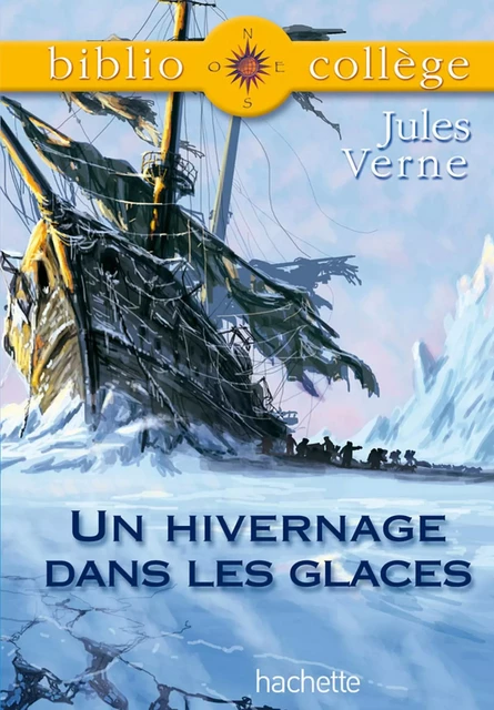 Bibliocollège - Un hivernage dans les glaces, Jules Verne - Jules Verne, Isabelle de Lisle - Hachette Éducation