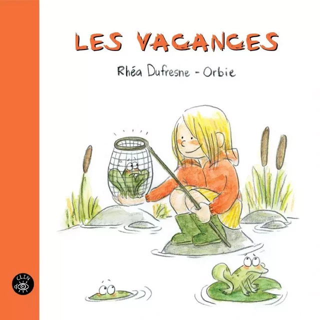 Les vacances - Rhéa Dufresne - Éditions de l'Isatis