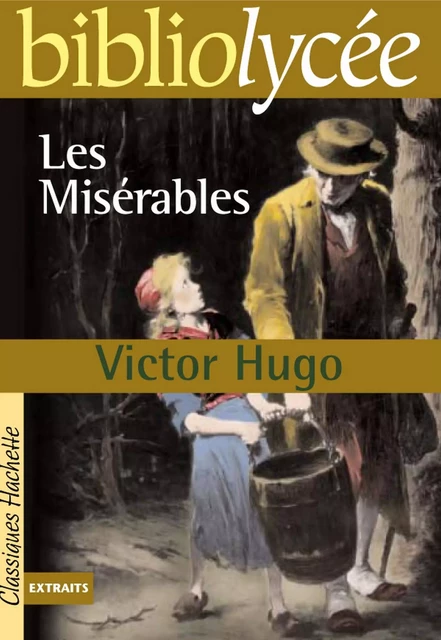 Bibliolycée - Les Misérables, Victor Hugo - Victor Hugo, Charlotte Lerouge - Hachette Éducation