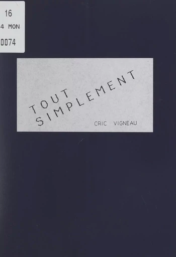 Tout simplement - Cric Vigneau - FeniXX réédition numérique