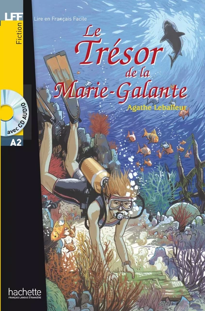 LFF A2 - Le trésor de la Marie-Galante (ebook) - Agathe Leballeur - Hachette Français Langue Etrangère