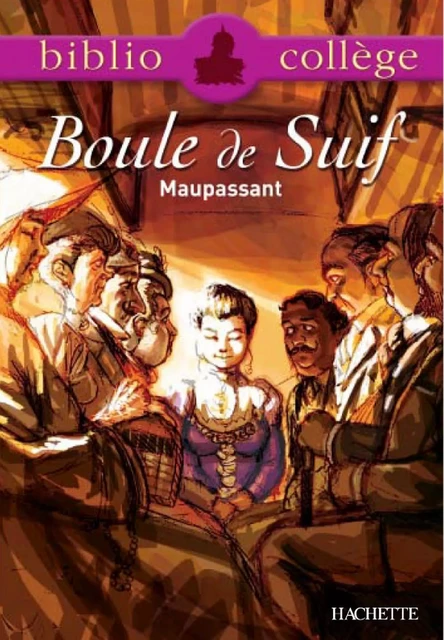 Bibliocollège - Boule de Suif, Maupassant - Guy de Maupassant, Stéphane Guinoiseau - Hachette Éducation