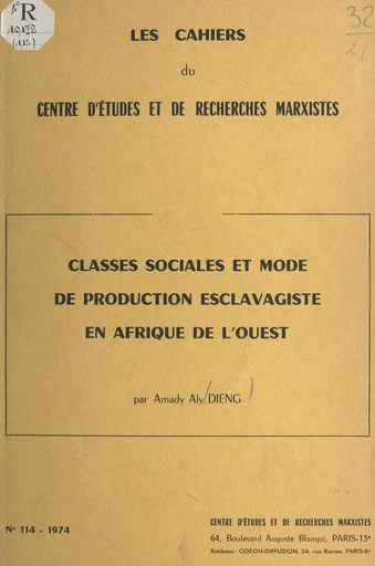 Classes sociales et mode de production esclavagiste en Afrique de l'Ouest - Amady Aly Dieng - FeniXX réédition numérique