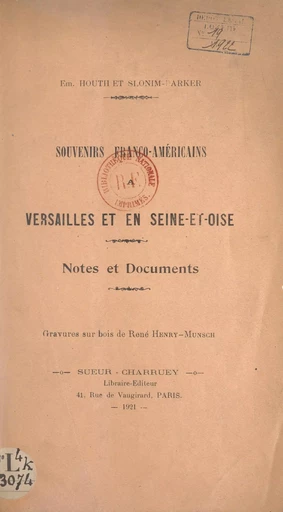 Souvenirs franco-américains à Versailles et en Seine-et-Oise - Émile Houth, J. Slonim-Parker - FeniXX réédition numérique