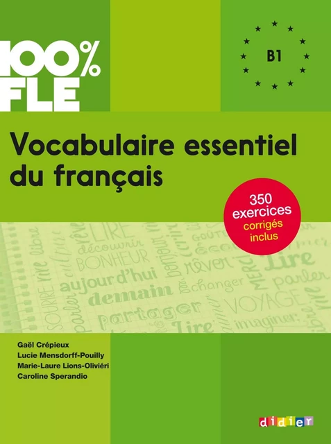 100% FLE - Vocabulaire essentiel du français B1 - Ebook - Lucie Mensdorff, Gaël Crépieux, Caroline Spérandio, Marie-Laure Lions Oliviéri - Didier