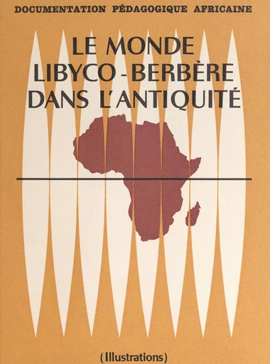 Le monde libyco-berbère dans l'Antiquité - Geneviève Désiré-Vuillemin - FeniXX réédition numérique