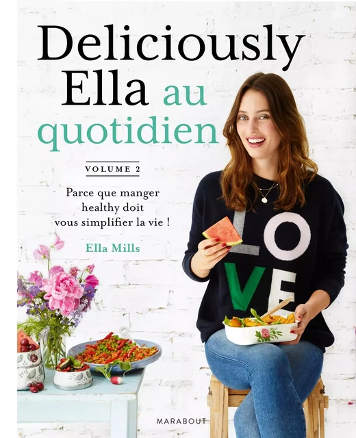 Deliciously Ella au quotidien - Ella Mills - Marabout