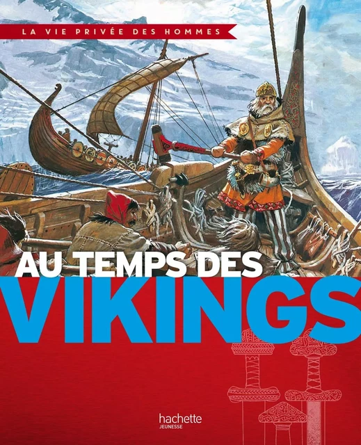 Au temps des Vikings - Yves Cohat, Henri Nougier - Hachette Enfants