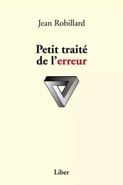 Petit traité de l'erreur