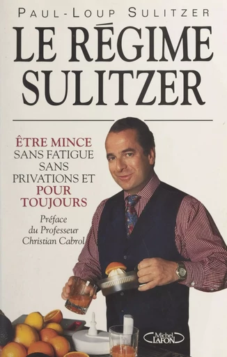 Le régime Sulitzer - Paul-Loup Sulitzer - FeniXX réédition numérique