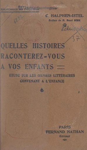 Quelles histoires raconterez-vous à vos enfants ? - Claire Halphen-Istel - FeniXX réédition numérique