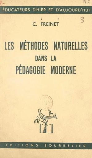 Les méthodes naturelles dans la pédagogie moderne - Célestin Freinet - FeniXX réédition numérique