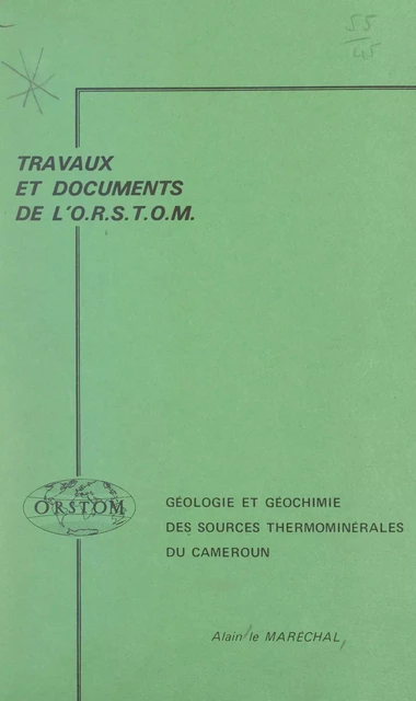 Géologie et géochimie des sources thermominérales du Cameroun - Alain Le Maréchal - FeniXX réédition numérique