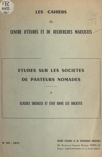 Études sur les sociétés de pasteurs nomades (3). Classes sociales et État dans les sociétés - Pierre Bonte, Roger Botte, André Bourgeot, Henri Guillaume, Claude Lefébure - FeniXX réédition numérique