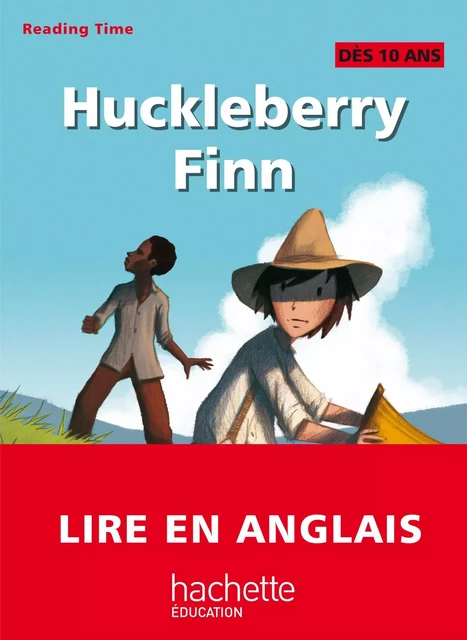 Reading Time - Huckleberry Finn - Claire Benimeli, Juliette Saumande - Hachette Éducation