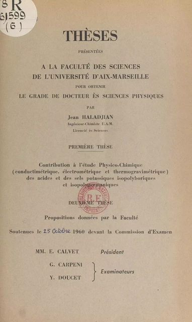 Contribution à l'étude physicochimique, conductimétrique, électrométrique et thermogravimétrique, des acides et des sels potassiques isopolyboriques et isopolygermaniques - Jean Haladjian - FeniXX réédition numérique