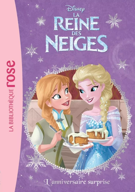 La Reine des Neiges 27 - L'anniversaire surprise -  Walt Disney - Hachette Jeunesse