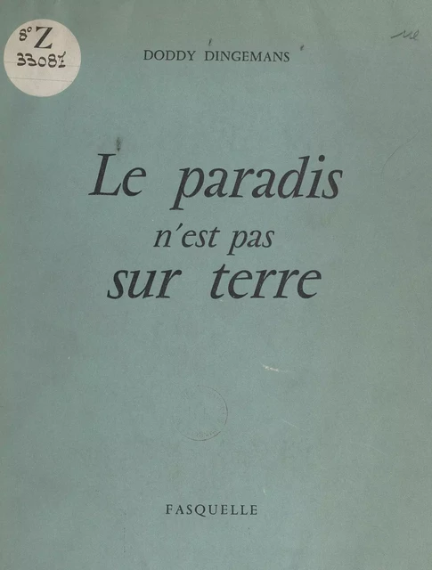 Le paradis n'est pas sur terre - Doddy Dingemans - FeniXX réédition numérique