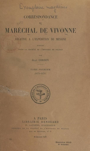 Correspondance du maréchal de Vivonne relative à l'expédition de Messine (1). 1674-1676 - Jean Cordey - FeniXX réédition numérique