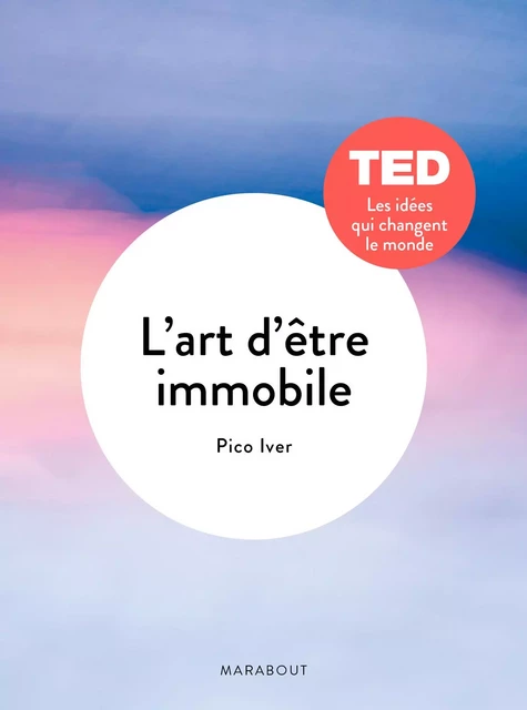 L'art d'être immobile - Pico Iyer - Marabout