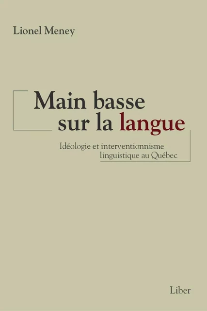 Main basse sur la langue - Lionel Meney - Éditions Liber