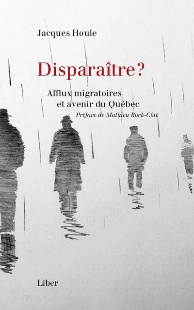 Disparaître? - Jacques Houle - Éditions Liber