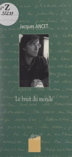 Le bruit du monde - Jacques Ancet - FeniXX réédition numérique