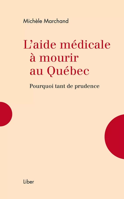 Aide médicale à mourir au Québec (L') - Michèle Marchand - Éditions Liber