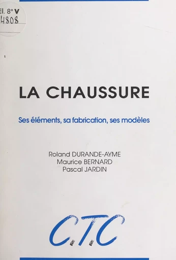 La chaussure - Maurice Bernard, Roland Durande-Aymé, Pascal Jardin - FeniXX réédition numérique