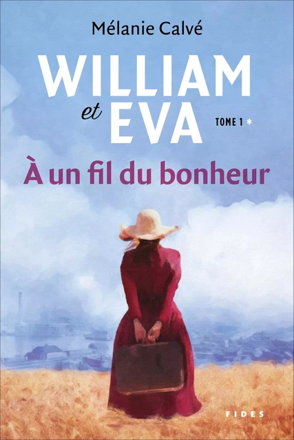 William et Eva - tome1 - Mélanie Calvé - Fides