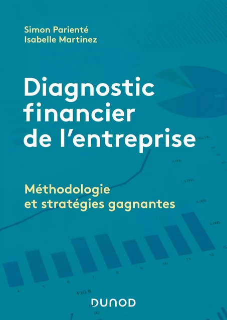 Diagnostic financier de l'entreprise - Simon Parienté, Isabelle Martinez - Dunod