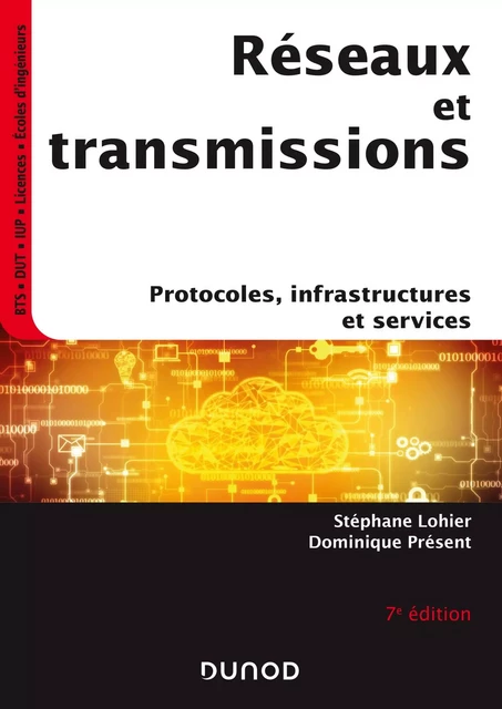 Réseaux et transmissions - 7e éd. - Stéphane Lohier, Dominique Présent - Dunod