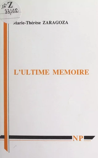 L'ultime mémoire - Marie-Thérèse Zaragoza - FeniXX réédition numérique