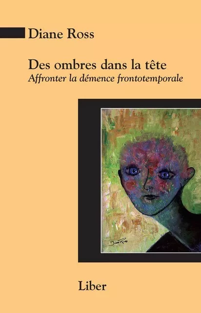 Des ombres dans la tête - Diane Ross - Éditions Liber