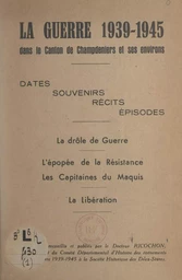 La guerre 1939-1945 dans le canton de Champdeniers et ses environs