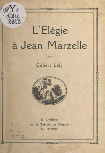 L'élégie à Jean Marzelle - Gilbert Lely - FeniXX réédition numérique