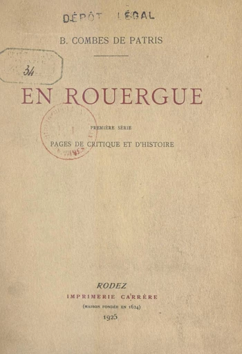 En Rouergue (1). Pages de critique et d'histoire - Bernard Combes de Patris - FeniXX réédition numérique