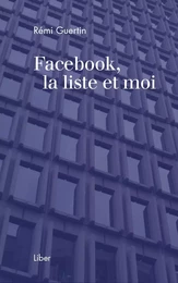 Facebook, la liste et moi