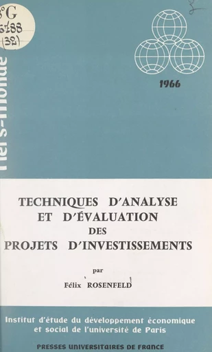 Techniques d'analyse et d'évaluation des projets d'investissements - Félix Rosenfeld - FeniXX réédition numérique