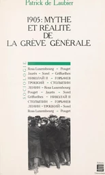 1905 : mythe et réalité de la grève générale