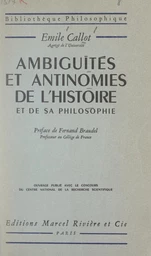 Ambiguïtés et antinomies de l'histoire et de sa philosophie