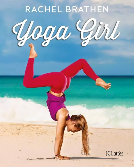 Yoga Girl - Rachel Brathen - JC Lattès