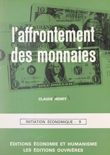 L'affrontement des monnaies - Claude Henry - FeniXX réédition numérique