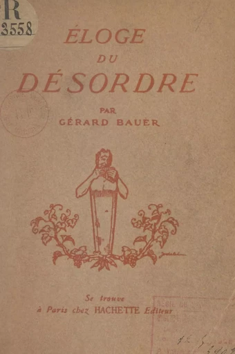 Éloge du désordre - Gérard Bauer - FeniXX réédition numérique