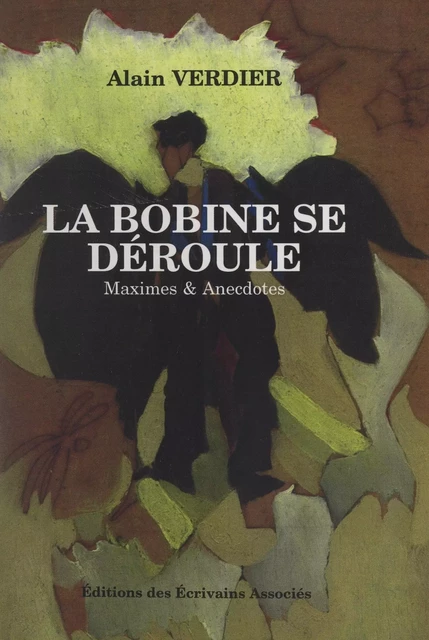 La bobine se déroule - Alain Verdier - FeniXX réédition numérique