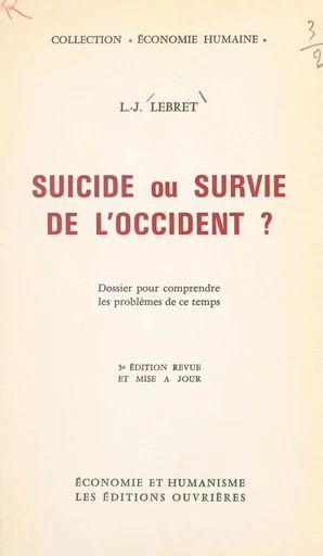 Suicide ou survie de l'Occident ? - Louis-Joseph Lebret - FeniXX réédition numérique